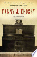 Fanny J. Crosby: An Autobiography